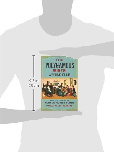 The Polygamous Wives Writing Club: From the Diaries of Mormon Pioneer Women