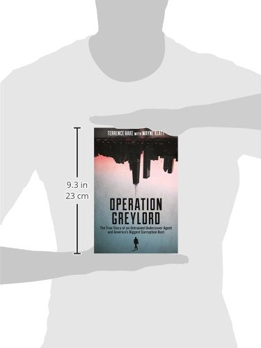 Operation Greylord: The True Story of an Untrained Undercover Agent and Americas Biggest Corruption Bust