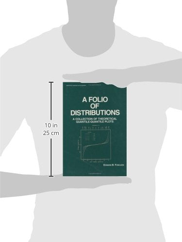 A Folio of Distributions: A Collection of Theoretical Quantile-quantile Plots (Statistics: A Series of Textbooks and Monographs)