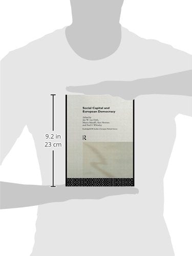 Social Capital and European Democracy (Routledge/ECPR Studies in European Political Science)