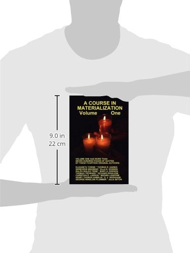 A COURSE IN MATERIALIZATION Volume One