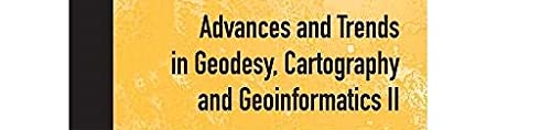 Advances and Trends in Geodesy, Cartography and Geoinformatics II: Proceedings of the 11th International Scientific and Professional Conference on ... 2019, Demnovská Dolina, Low Tatras, Slovakia