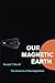 Our Magnetic Earth: The Science of Geomagnetism