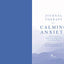 Journal Therapy for Calming Anxiety: 366 Prompts to Help Reduce Stress and Create Inner Peace (Volume 1)