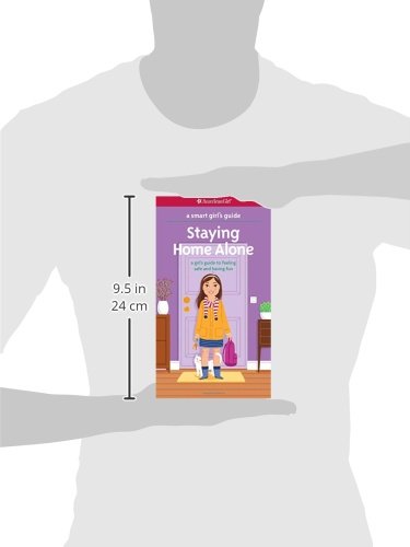 A Smart Girls Guide: Staying Home Alone (Revised): A Girls Guide to Feeling Safe and Having Fun