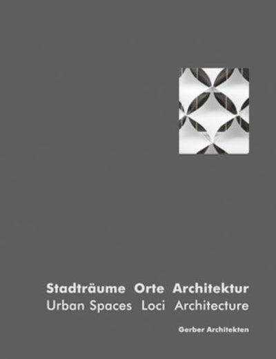 Gerber Architects: Urban Spaces Loci Architecture