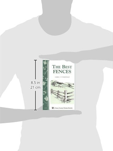 The Best Fences (Storey Country Wisdom Bulletin, A-92)