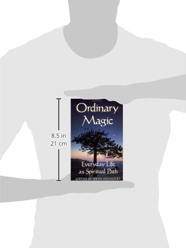 Ordinary Magic: Everyday Life as Spiritual Path