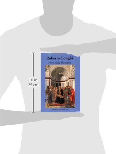 Piero della Francesca by Longhi, Roberto