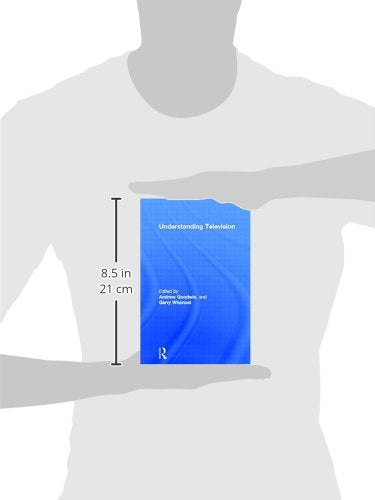 Understanding Television (Studies in Culture and Communication)