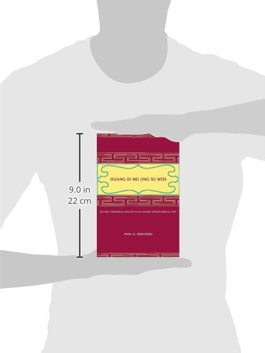 Huang Di Nei Jing Su Wen: Nature, Knowledge, Imagery in an Ancient Chinese Medical Text