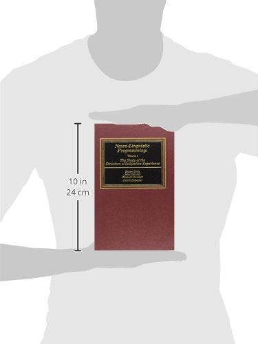 Neuro-Linguistic Programming: Volume I (The Study of the Str)