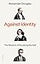 Against Identity: The Wisdom of Escaping the Self