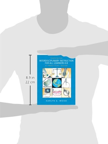Interdisciplinary Instruction for All Learners K-8: A Practical Guide