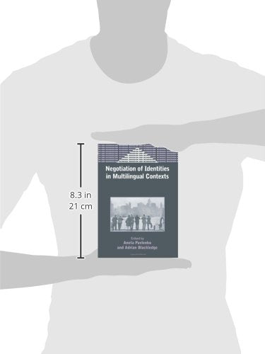 Negotiation of Identities in Multilingual Contexts (Bilingual Education & Bilingualism, 45)