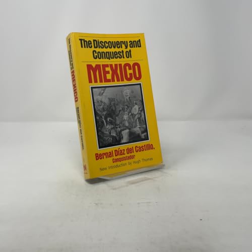 The Discovery And Conquest Of Mexico