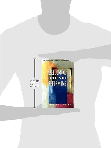 Welcoming but Not Affirming: An Evangelical Response to Homosexuality