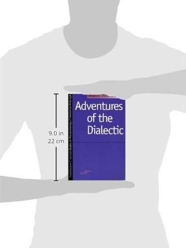 Adventures of the Dialectic (Studies in Phenomenology and Existential Philosophy)