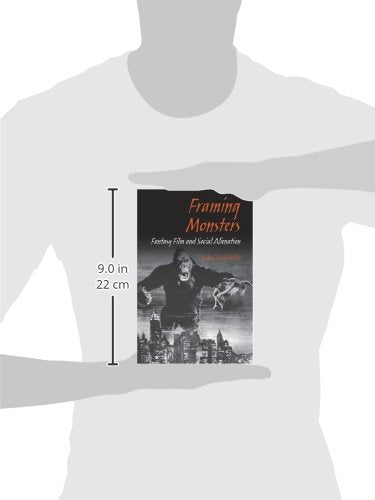 Framing Monsters: Fantasy Film and Social Alienation