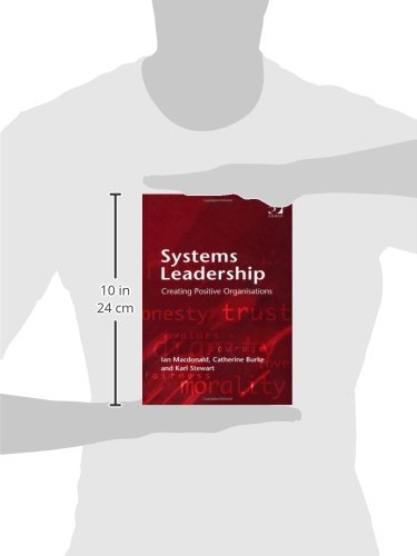 Systems Leadership: Creating Positive Organisations