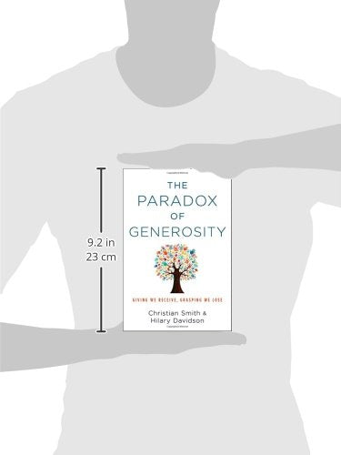 The Paradox of Generosity: Giving We Receive, Grasping We Lose