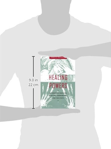 Healing Powers: Alternative Medicine, Spiritual Communities, and the State (Morality and Society Series)