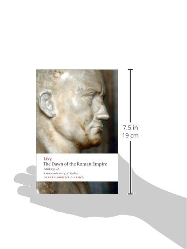 The Dawn of the Roman Empire: Books Thirty-One to Forty (Oxford World's Classics)