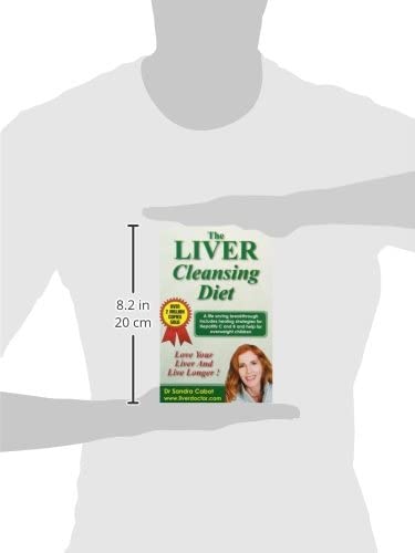 The Liver Cleansing Diet: Love Your Liver and Live Longer