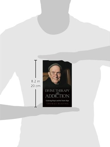 Divine Therapy and Addiction: Centering Prayer and the Twelve Steps
