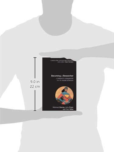 Becoming A Researcher: A Research Companion For The Social Sciences: A Companion to the Research Process (Conducting Educational Research)