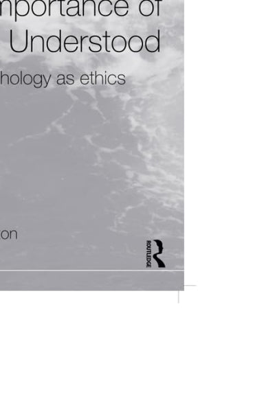 The Importance of Being Understood: Folk Psychology as Ethics (International Library of Philosophy)