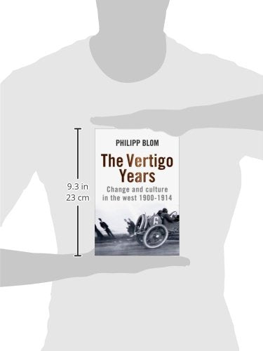 The Vertigo Years: Change and Culture in the West, 1900-1914