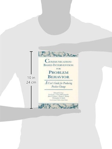 Communication-Based Intervention for Problem Behavior: A User's Guide for Producing Positive Change