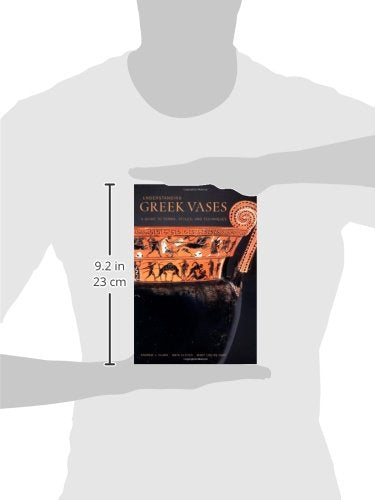 Understanding Greek Vases: A Guide to Terms, Styles, and Techniques (Looking at Series)