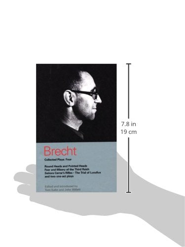 Brecht Collected Plays: 4: Round Heads & Pointed Heads; Fear & Misery of the Third Reich; Senora Carrar's Rifles; Trial of Lucullus; Dansen; How Much Is Your Iron? (World Classics)
