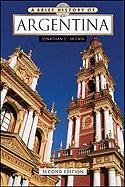 A Brief History of Argentina by Brown, Jonathan C