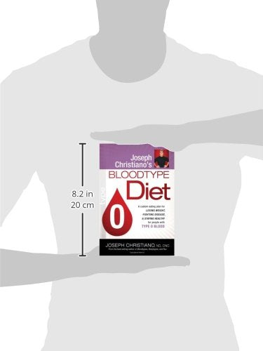 Joseph Christiano's Bloodtype Diet O: A Custom Eating Plan for Losing Weight, Fighting Disease & Staying Healthy for People with Type O Blood
