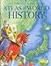 The Usborne illustrated atlas of world history