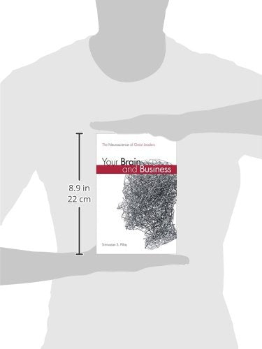 Your Brain and Business: The Neuroscience of Great Leaders