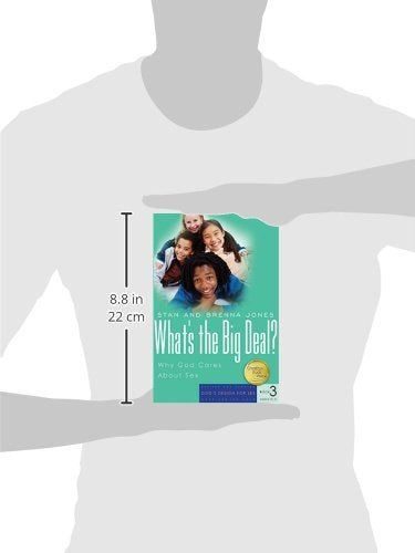 What's the Big Deal?: Why God Cares About Sex (God's Design for Sex)