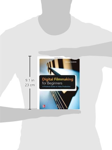 Digital Filmmaking for Beginners A Practical Guide to Video Production