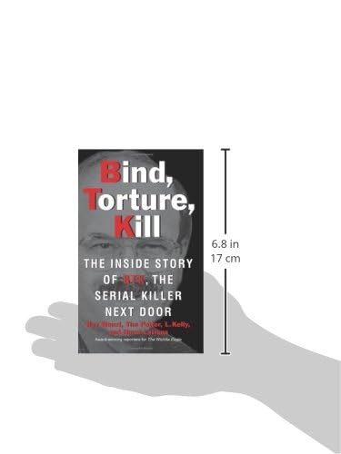 Bind, Torture, Kill: The Inside Story of BTK, the Serial Killer Next Door