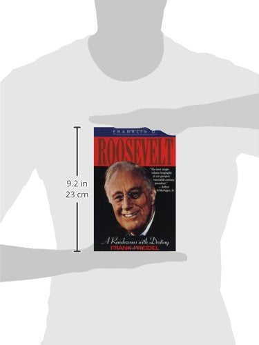 Franklin D. Roosevelt: A Rendezvous with Destiny