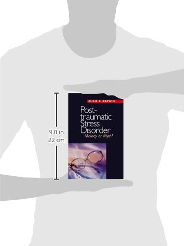 Posttraumatic Stress Disorder: Malady or Myth? (Current Pers