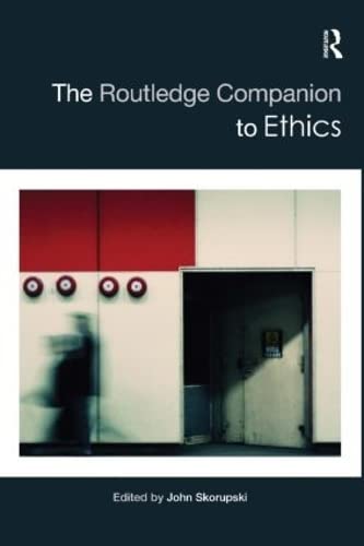 The Routledge Companion to Ethics (Routledge Philosophy Companions)