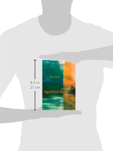 Spirited Men: Story, Soul, and Substance