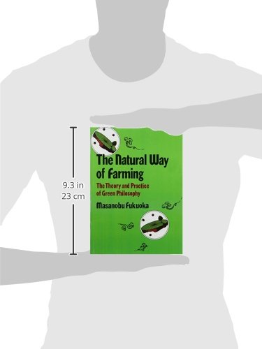 Natural Way of Farming: The Theory and Practice of Green Philosophy