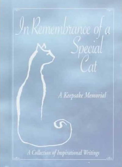 In Remembrance of a Special Cat: A Keepsake Memorial