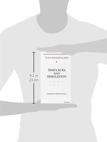 Simulacra and Simulation (The Body, In Theory: Histories Of Cultural Materialism)
