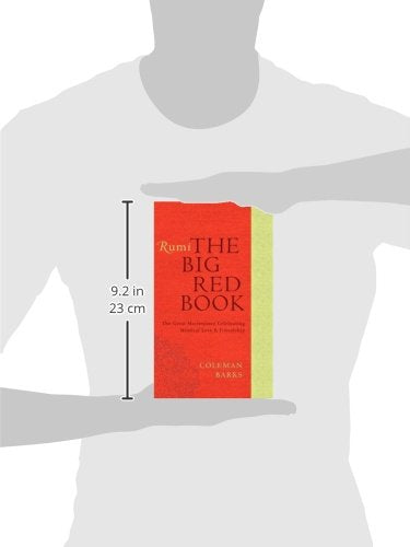 Rumi: The Big Red Book: The Great Masterpiece Celebrating Mystical Love and Friendship